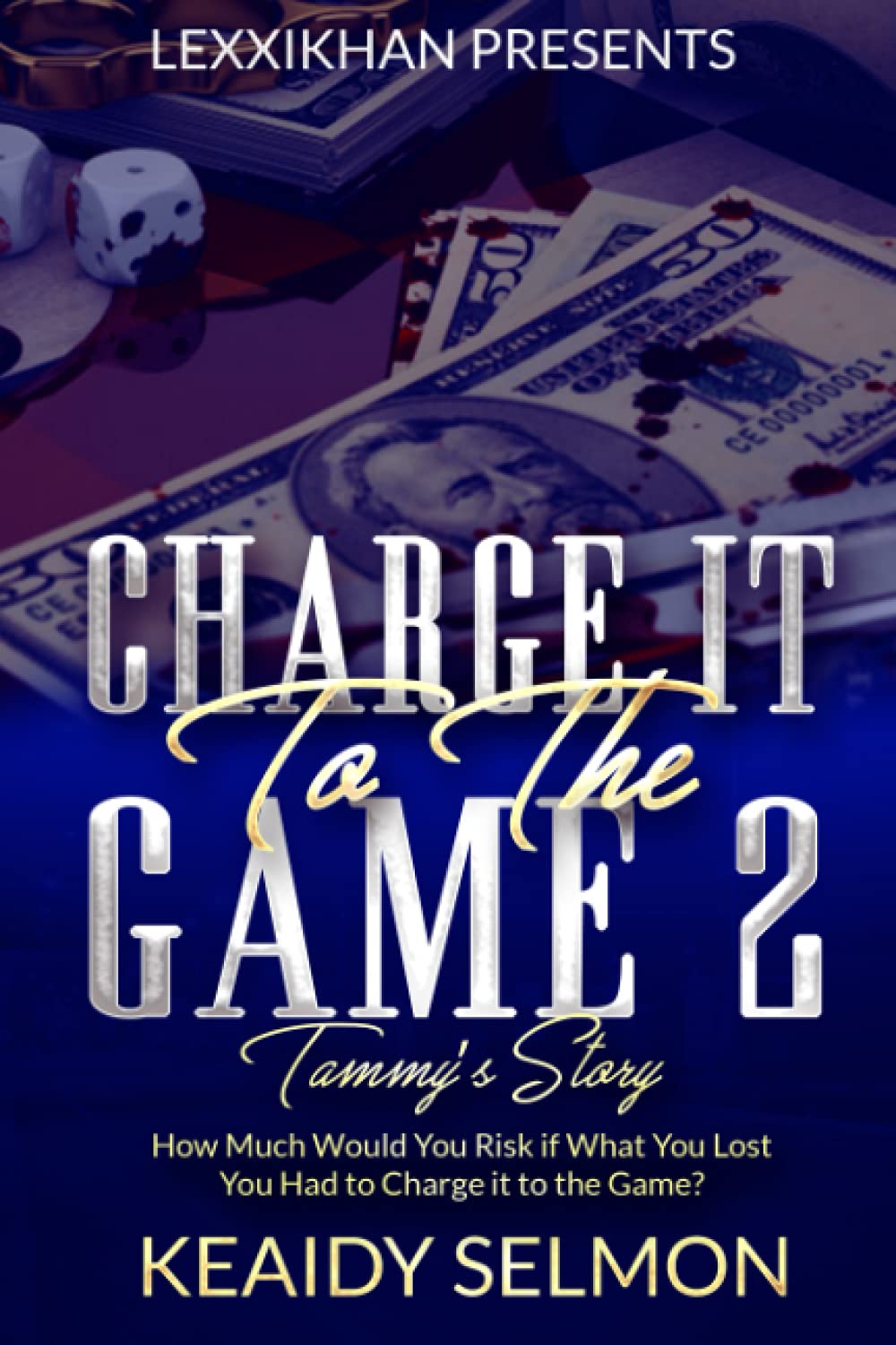 Charge it to the Game 2: Tammy's Story Paperback Lexxikhan Presents