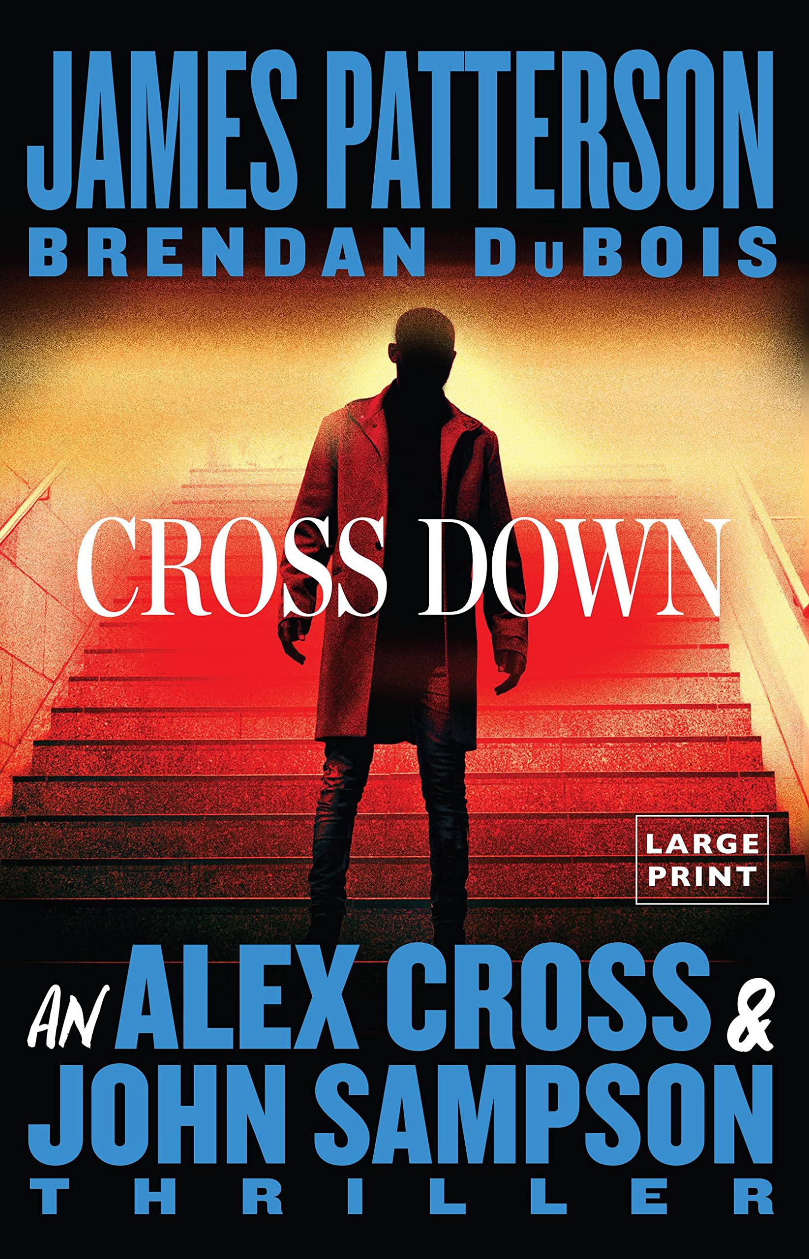 Cross Down: An Alex Cross and John Sampson Thriller - CA Corrections Bookstore