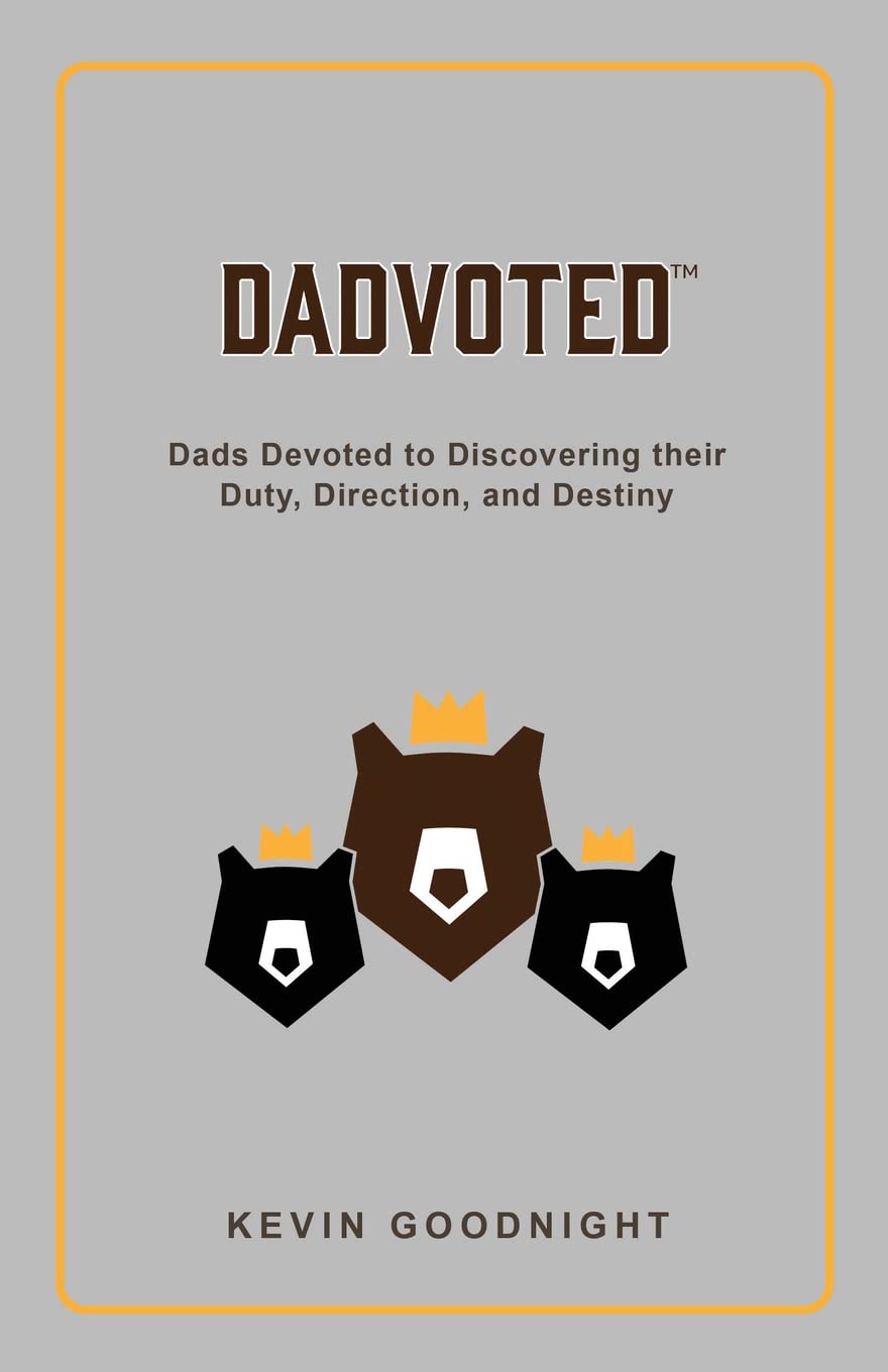 Dadvoted: Dads Devoted to Discovering their Duty, Direction, and Destiny  - CA Corrections Bookstore