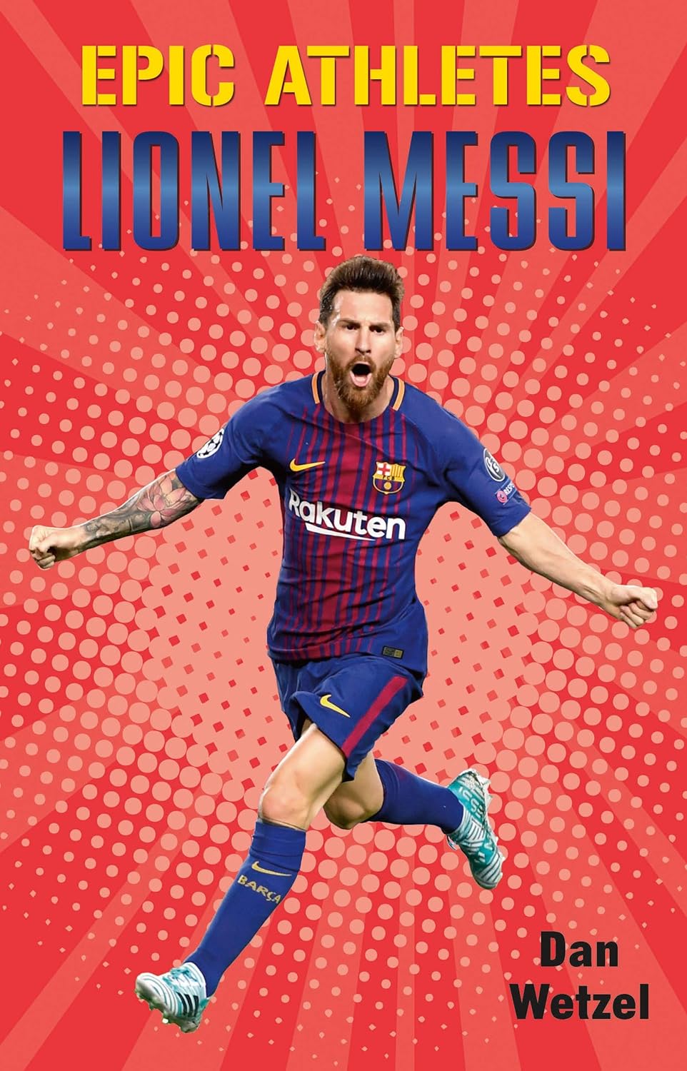 Epic Athletes - Lionel Messi (Epic Athletes 6) - CA Corrections Bookstore