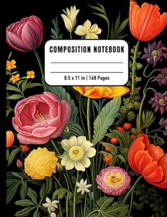 Flower Composition Notebook For Inmates Blank Sketch Book For Men And Women In Jail, Colorful Unruled Black Journal For Journaling, Note Taking, 8.5x11, 168 Pages, Gift For Flowers Lovers - CA Corrections Bookstore