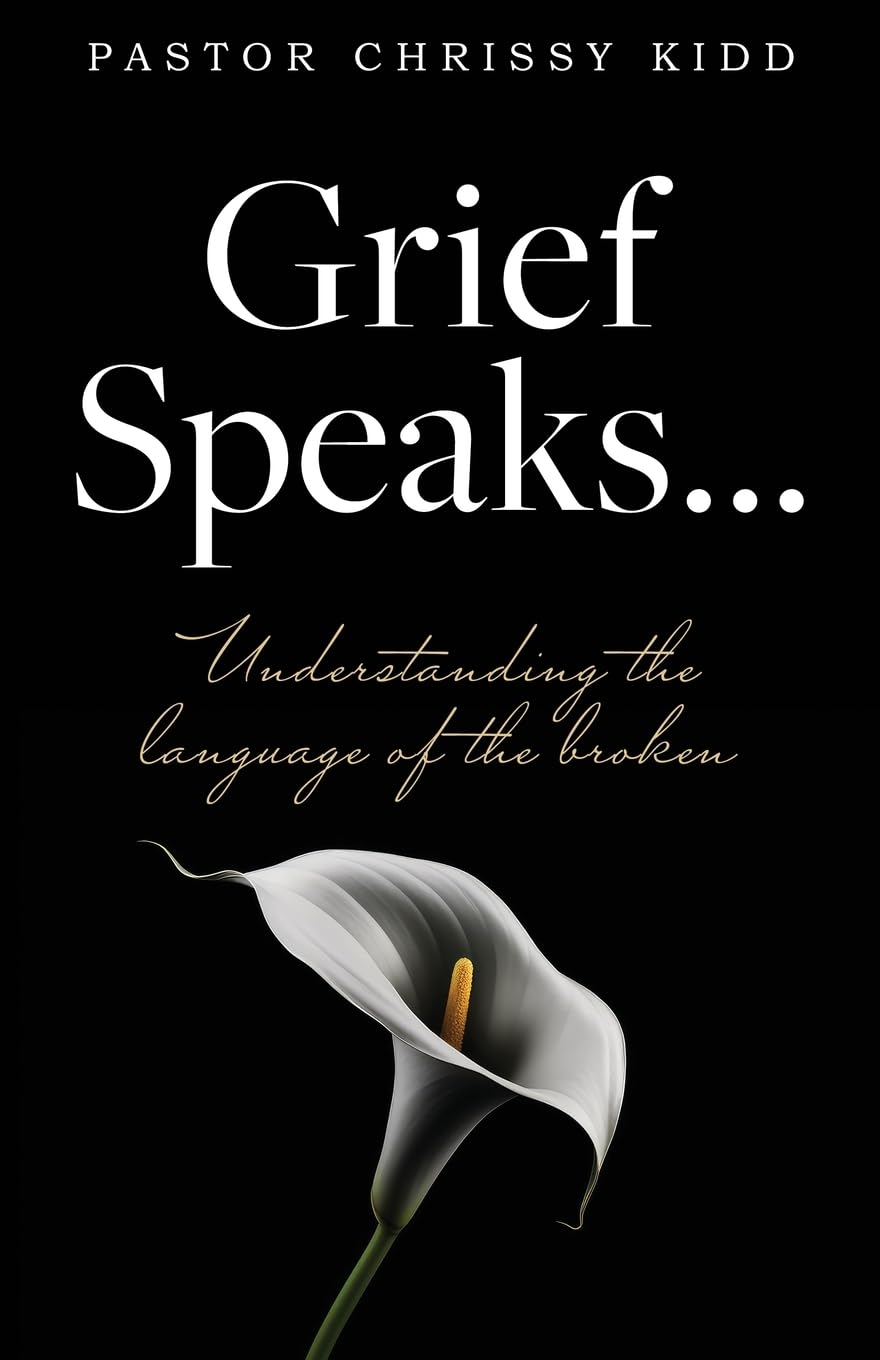 Grief Speaks... Understanding the language of the broken - CA Corrections Bookstore