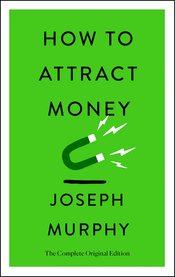 HOW TO ATTRACT MONEY: THE COMPLETE ORIGINAL EDITION (SIMPLE SUCCESS GUIDES) - CA Corrections Book Store