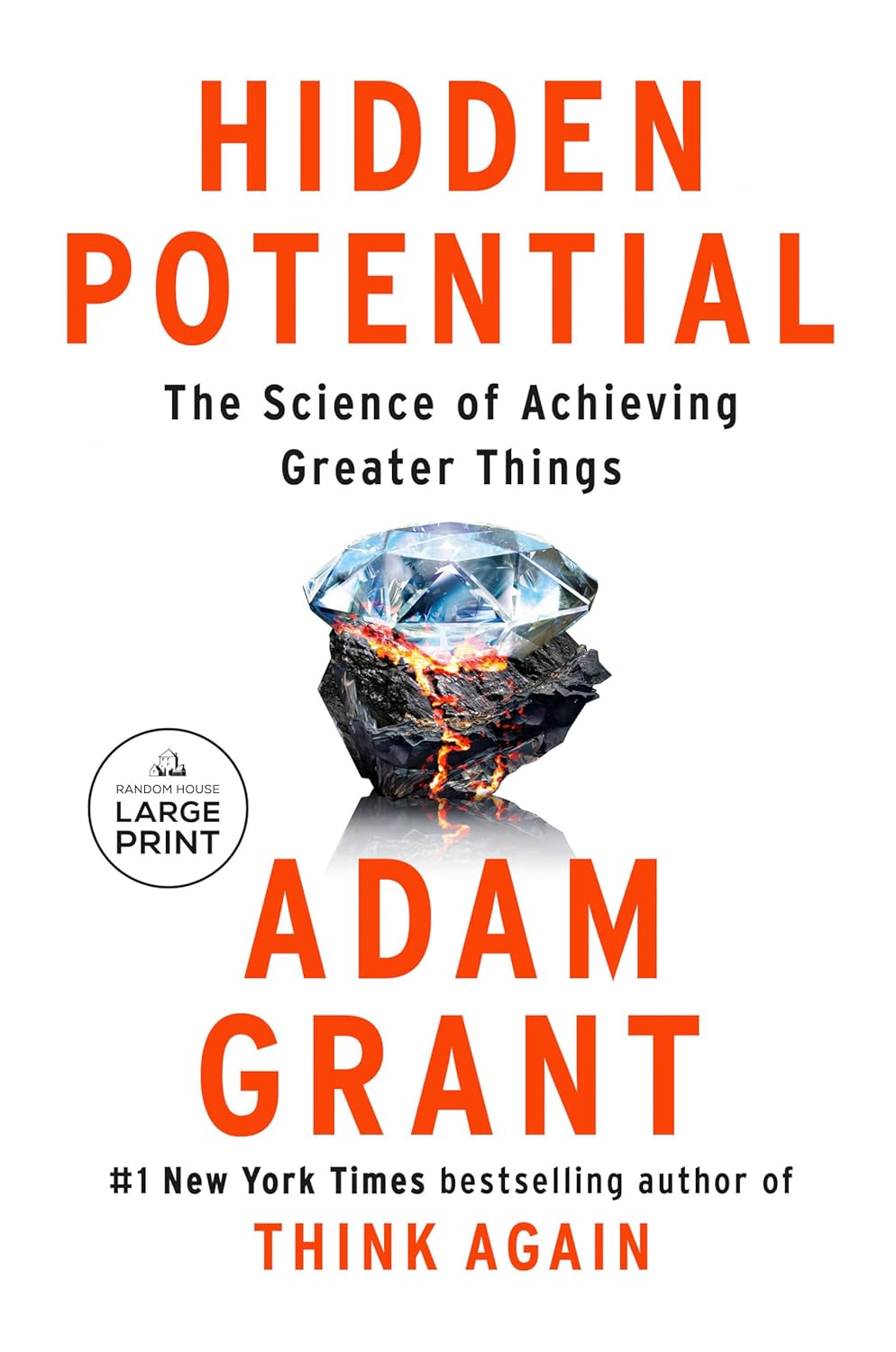 Hidden Potential: The Science of Achieving Greater Things 