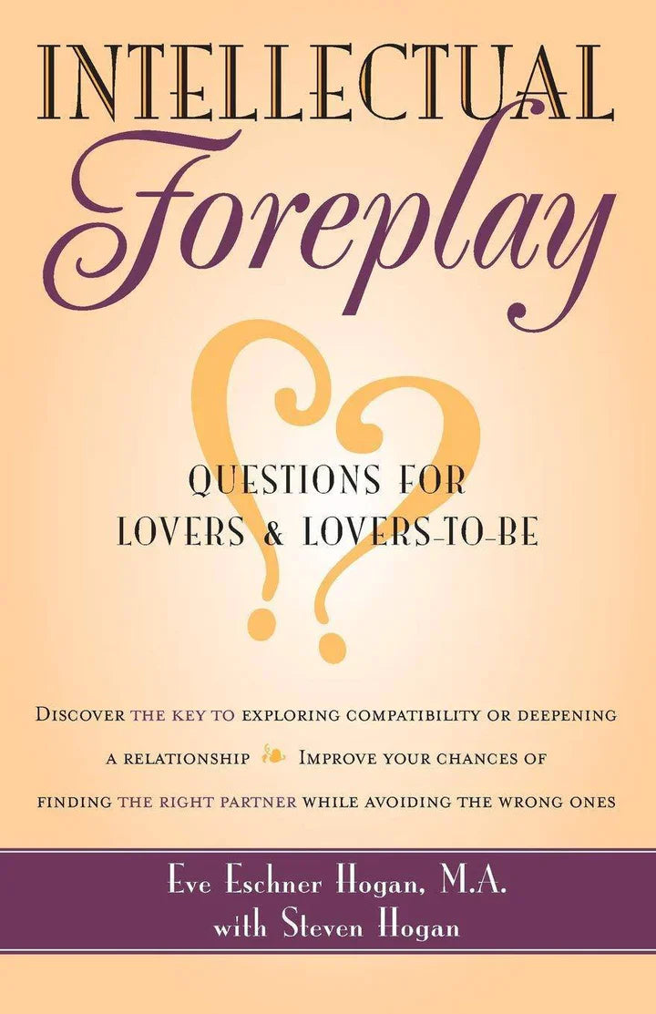 Intellectual Foreplay: A Book of Questions for Lovers and Lovers-To-Be (1ST ed.) - CA Corrections Bookstore