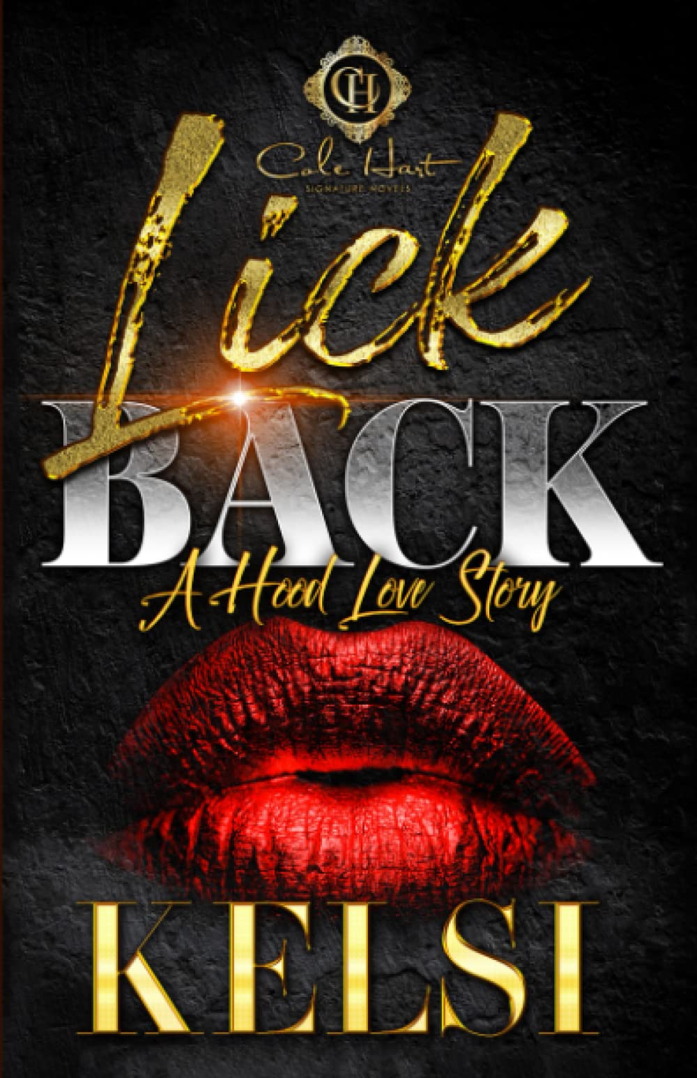 Lick Back: A Hood Love Story - CA Corrections Bookstore