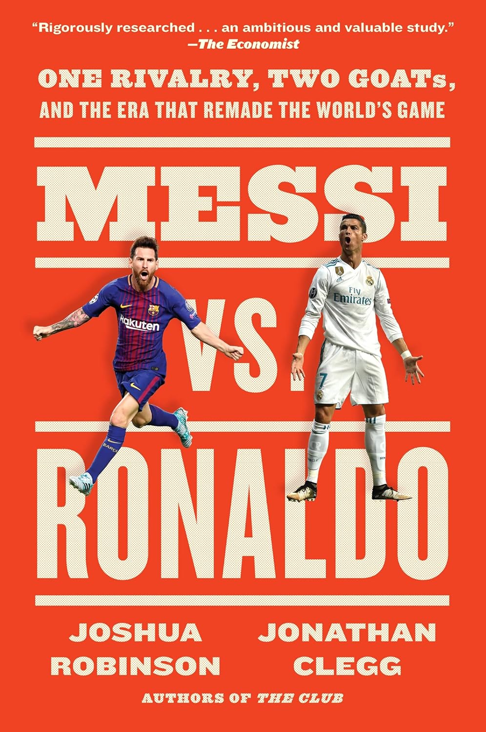 Messi vs. Ronaldo One Rivalry, Two Goats, and the Era That Remade the World's Game  - CA Corrections Bookstore