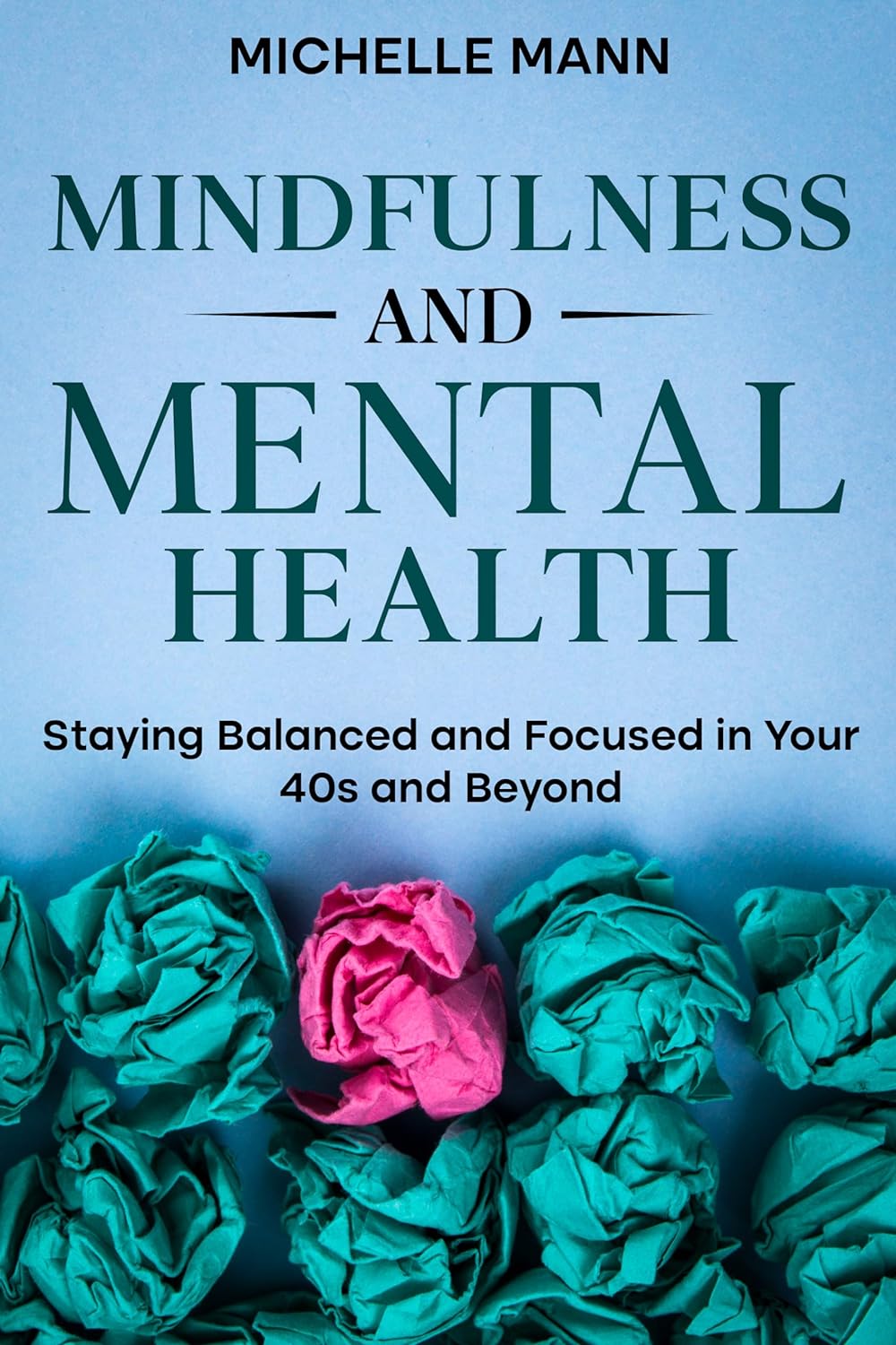 Mindfulness and Mental Health - Staying Balanced and Focused in Your 40s and Beyond  - CA Corrections Bookstore