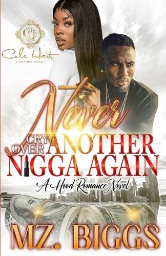 Never Cry Over Another N*gga Again - CA Corrections Bookstore