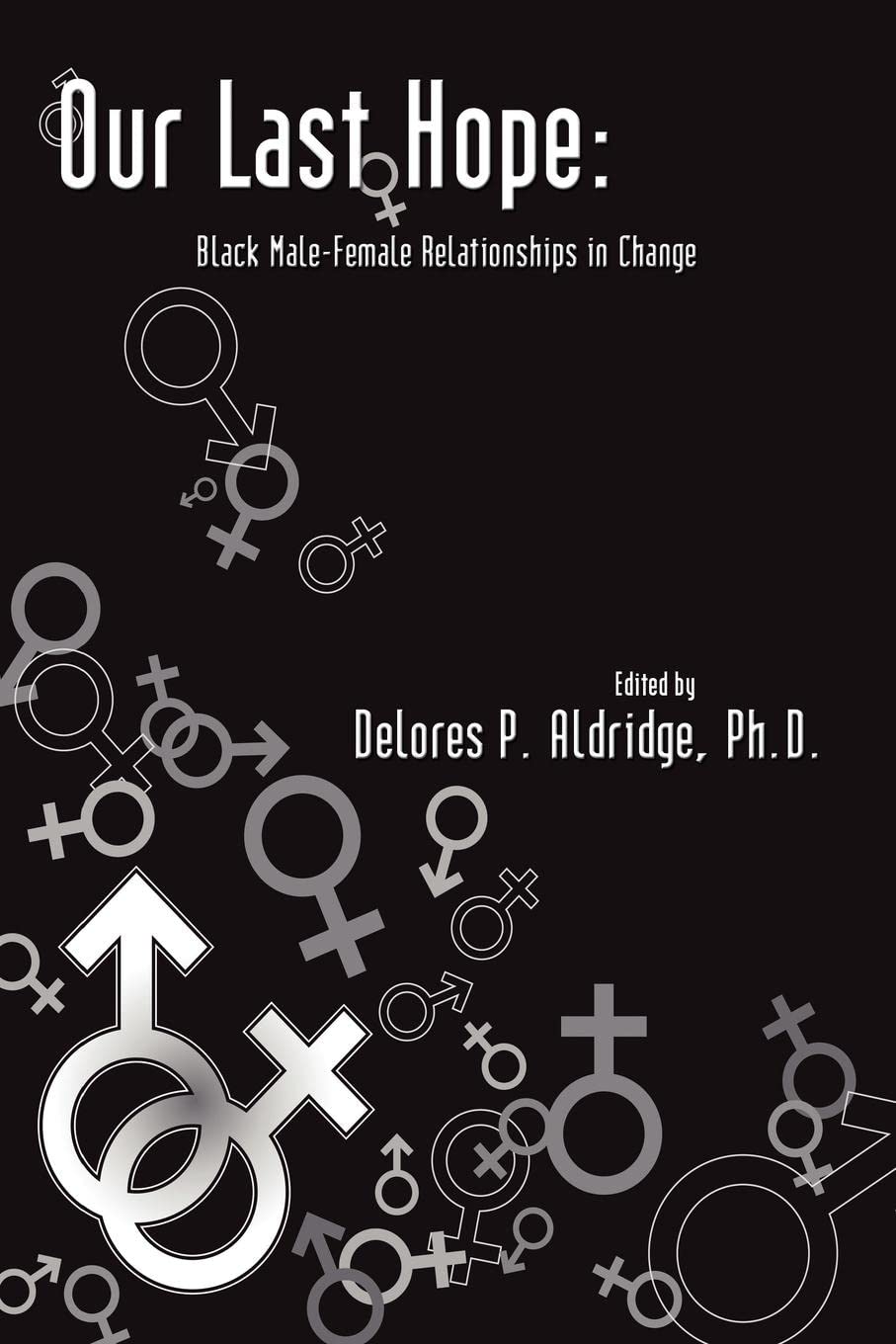 Our Last Hope: Black Male-Female Relationships in Change - CA Corrections Bookstore