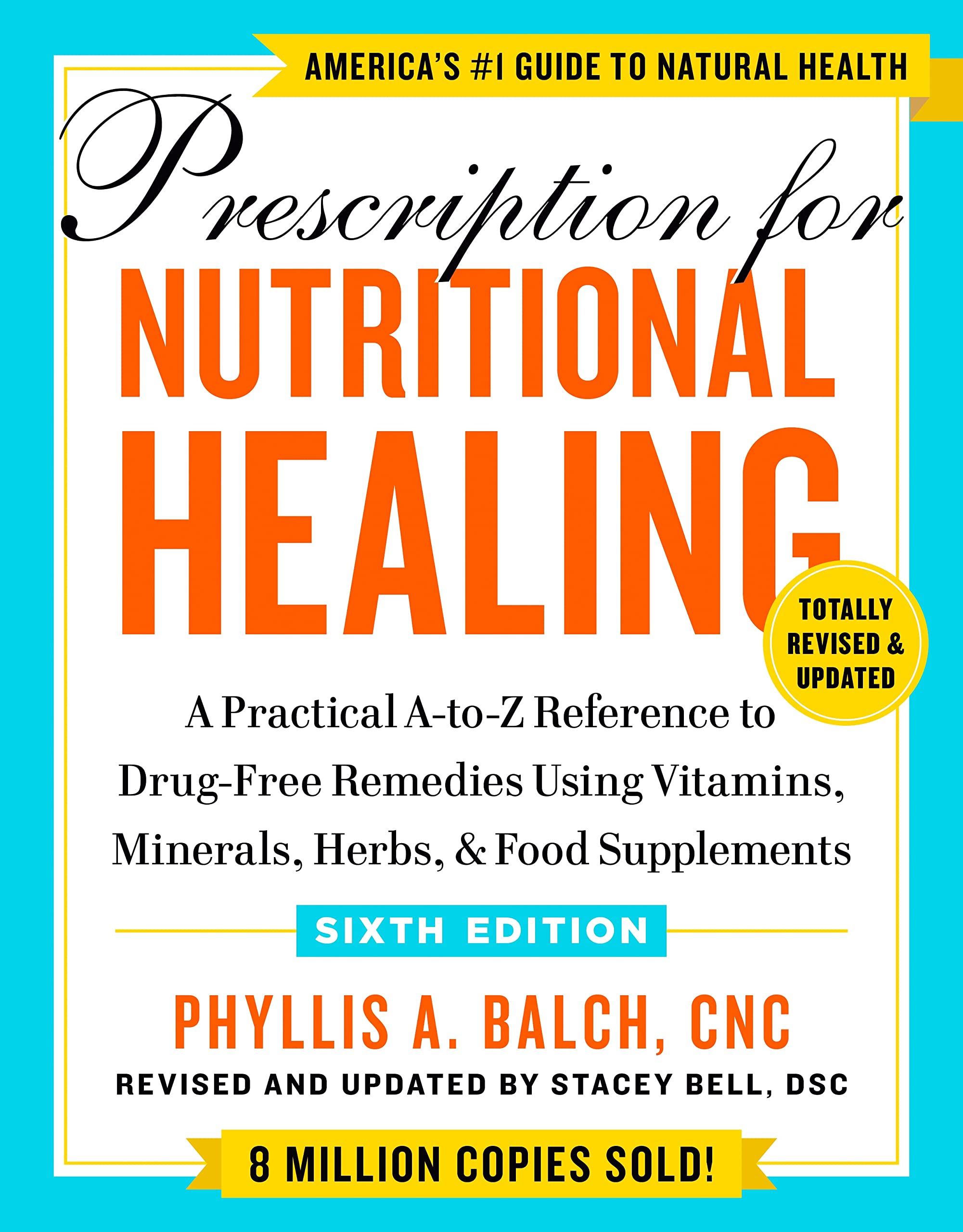 Prescription for Nutritional Healing, Sixth Edition - CA Corrections Bookstore