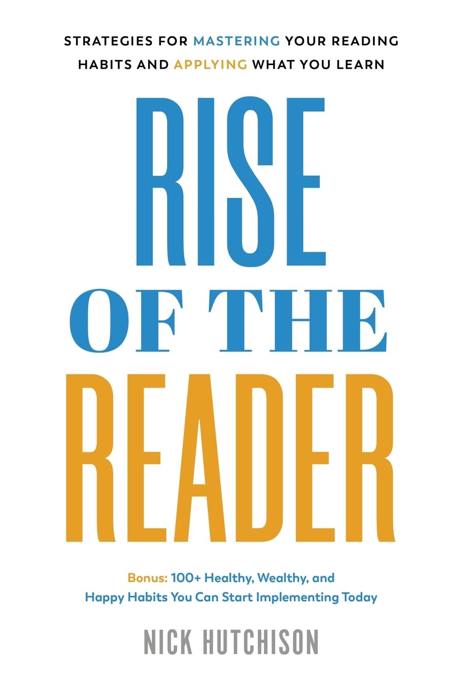 Rise of the Reader Strategies For Mastering Your Reading Habits and Applying What You Learn - CA Corrections Bookstore