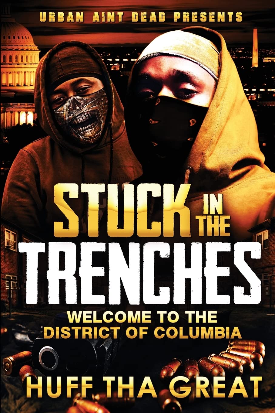 Stuck in the Trenches Welcome To The District Of Columbia - CA Corrections Bookstore