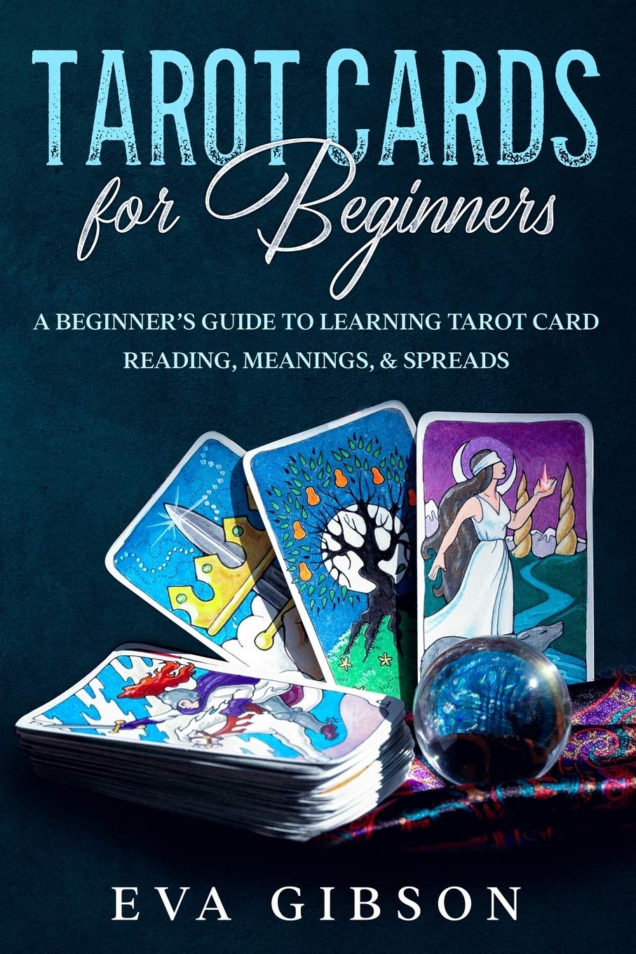 Tarot Cards for Beginners: A Beginner's Guide to Learning Tarot Card Reading, Meanings, & Spreads - CA Corrections Bookstore