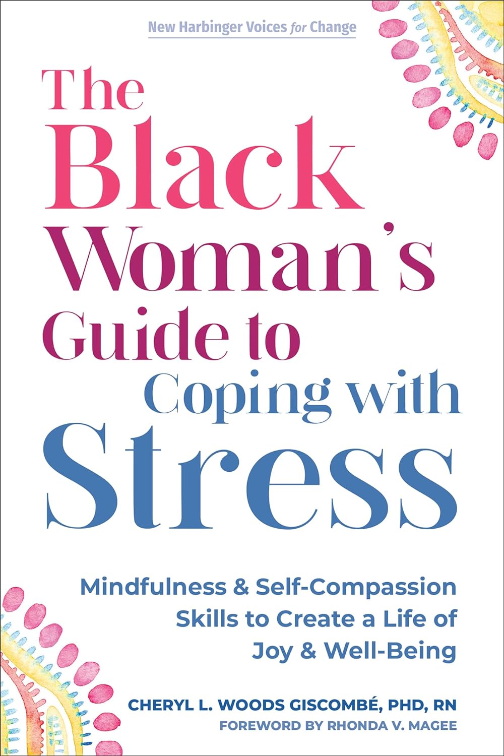 The Black Woman's Guide to Coping with Stress: Mindfulness and Self-Compassion Skills to Create a Life of Joy and Well-Being (The New Harbinger Voices for Change) - CA Corrections Bookstore