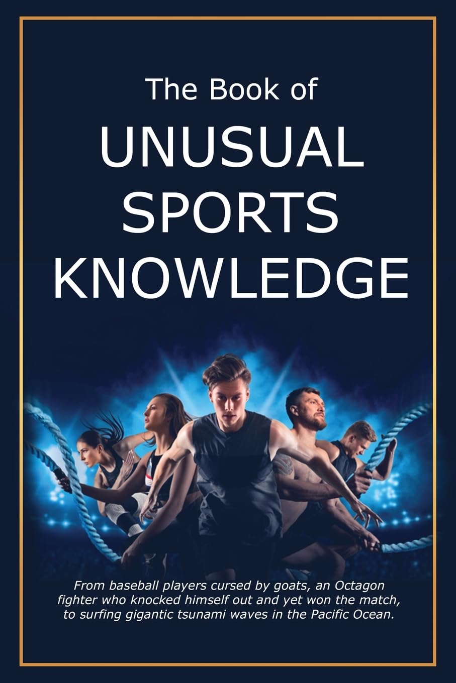 The Book of Unusual Sports Knowledge  - CA Corrections Bookstore