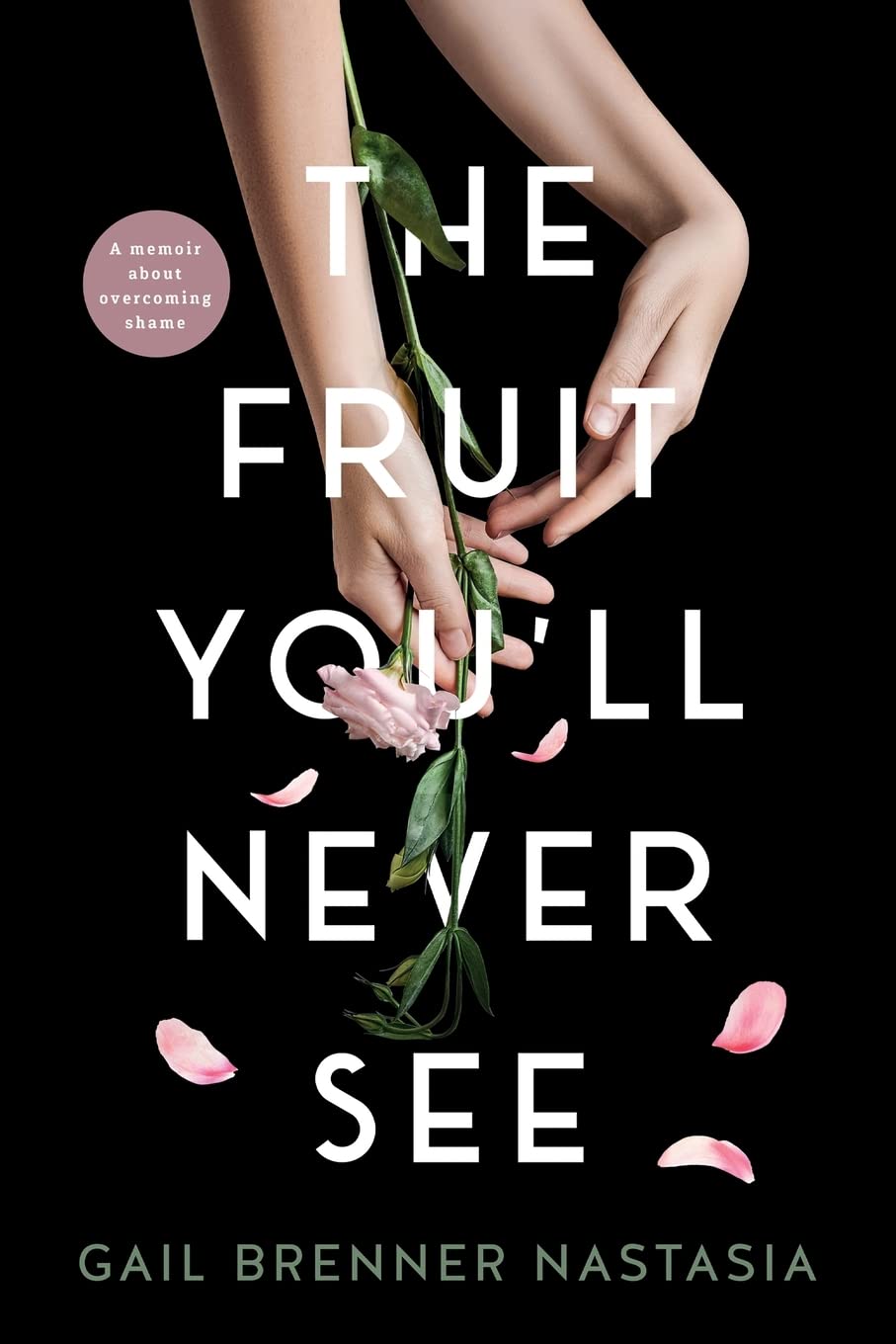 The Fruit You'll Never See - CA Corrections Bookstore