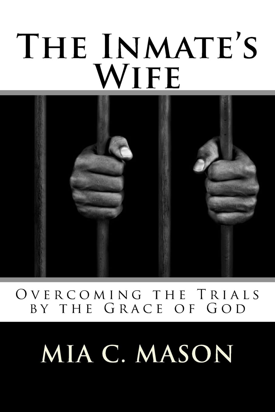 The Inmates Wife - Overcoming the Trials by the Grace of God - CA Corrections Bookstore