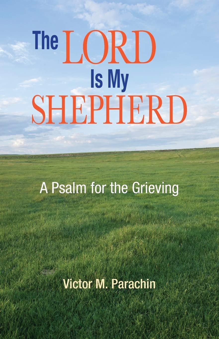 The Lord Is My Shepherd - A Pslam for the Grieving - CA Corrections Bookstore