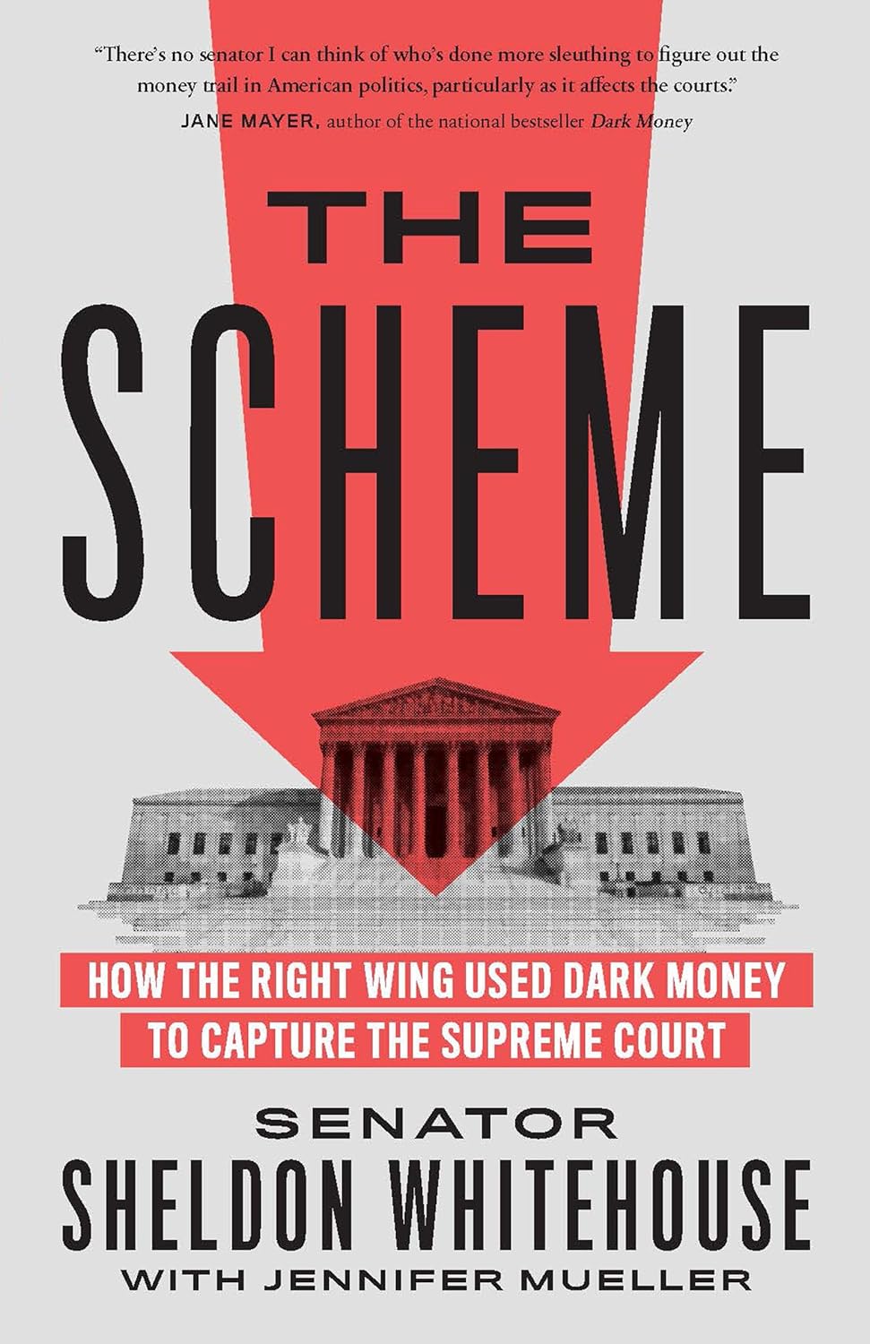 The Scheme How the Right Wing Used Dark Money to Capture the Supreme Court - Two Rivers - CA Corrections Bookstore