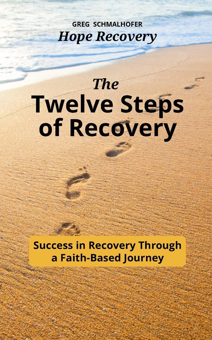 The Twelve Steps of Recovery - Success in Recovery Through a Faith-Based Journey - CA Corrections Bookstore