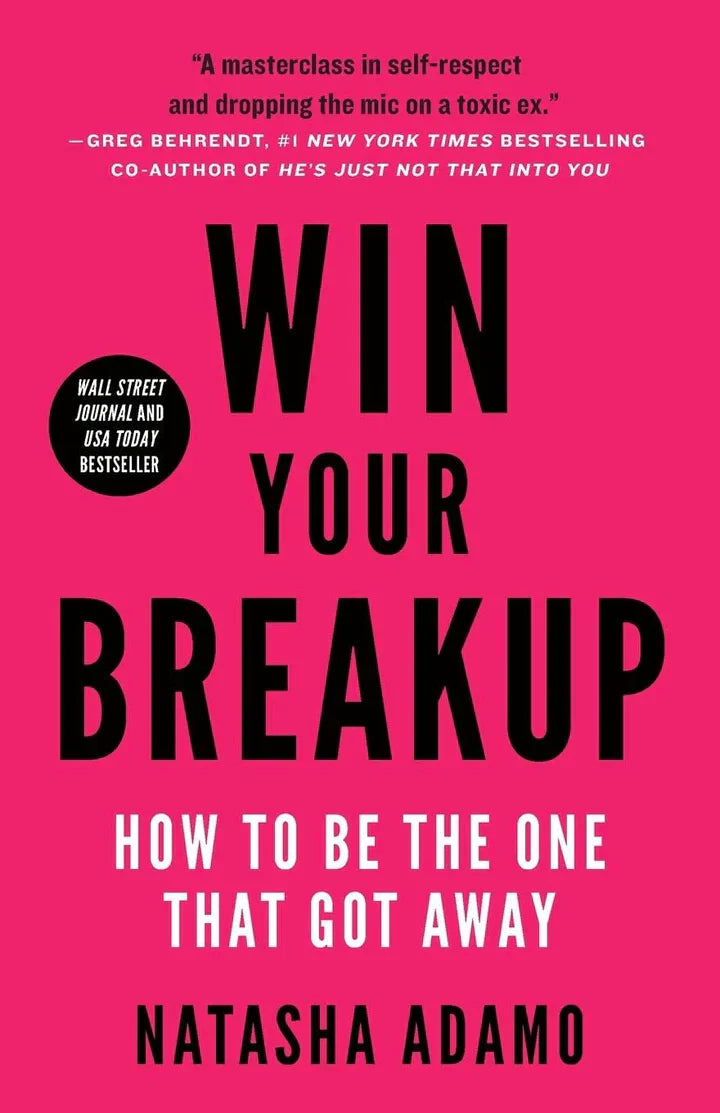 Win Your Breakup: How to Be The One That Got Away - CA Corrections Bookstore