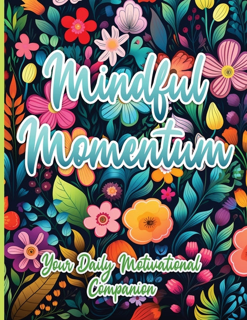 Mindful Momentum: Your Daily Motivational Companion - CA Corrections Bookstore