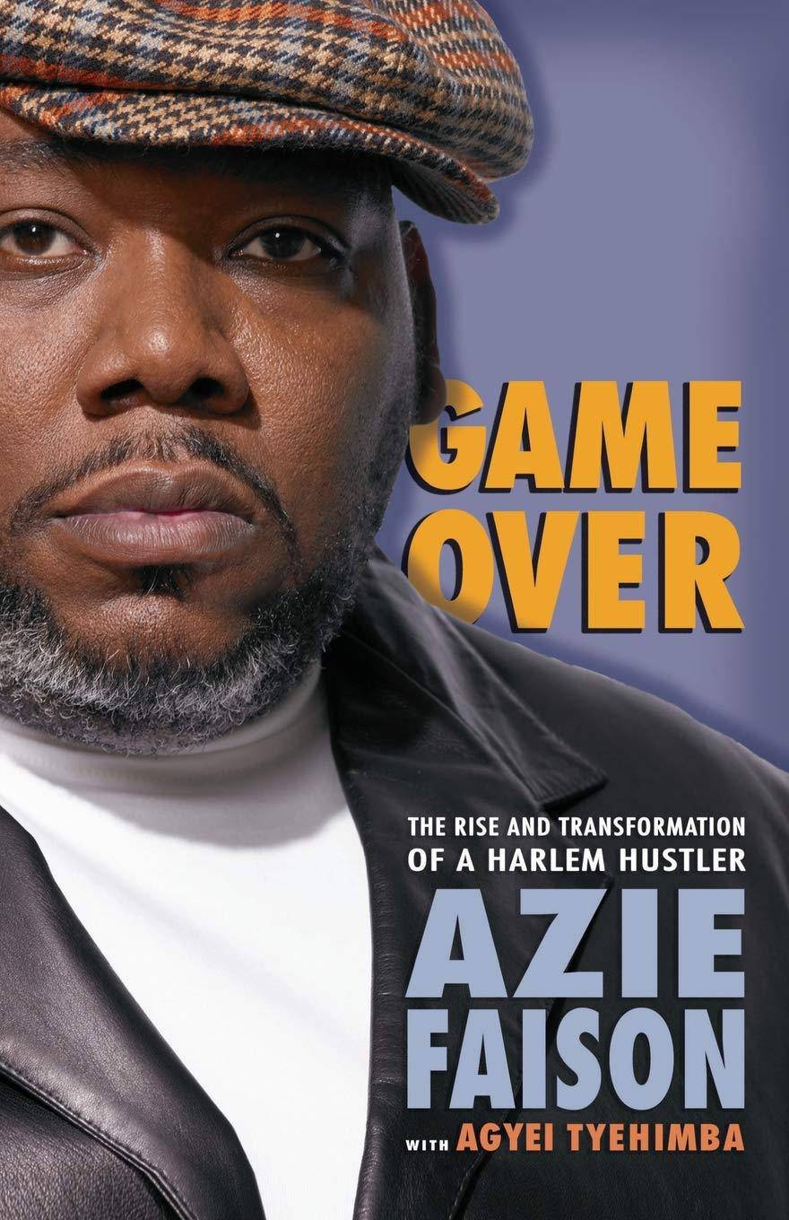 Game Over: The Rise and Transformation of a Harlem Hustler - CA Corrections Bookstore