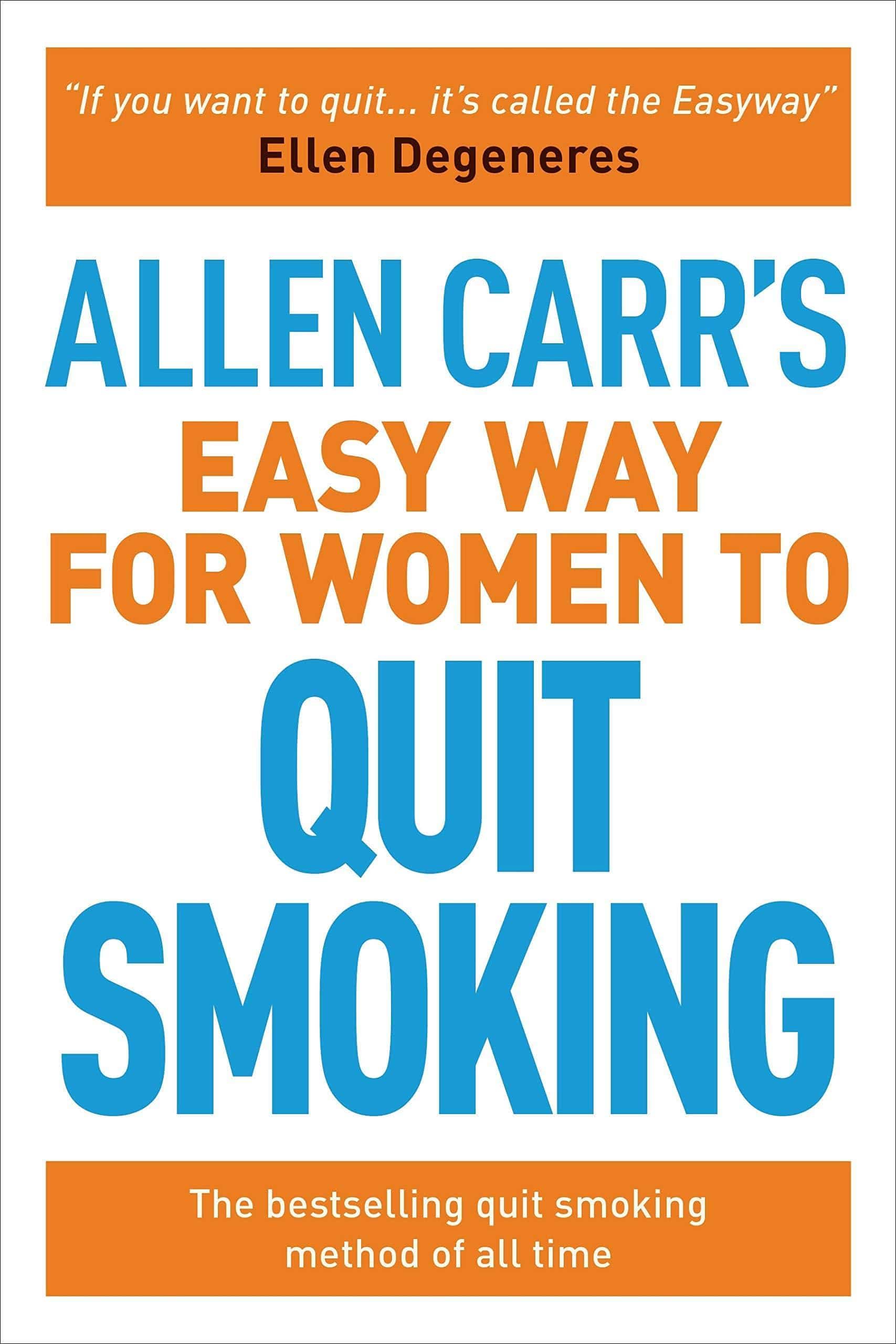 Allen Carr's Easy Way for Women to Quit Smoking: The Bestselling - CA Corrections Bookstore