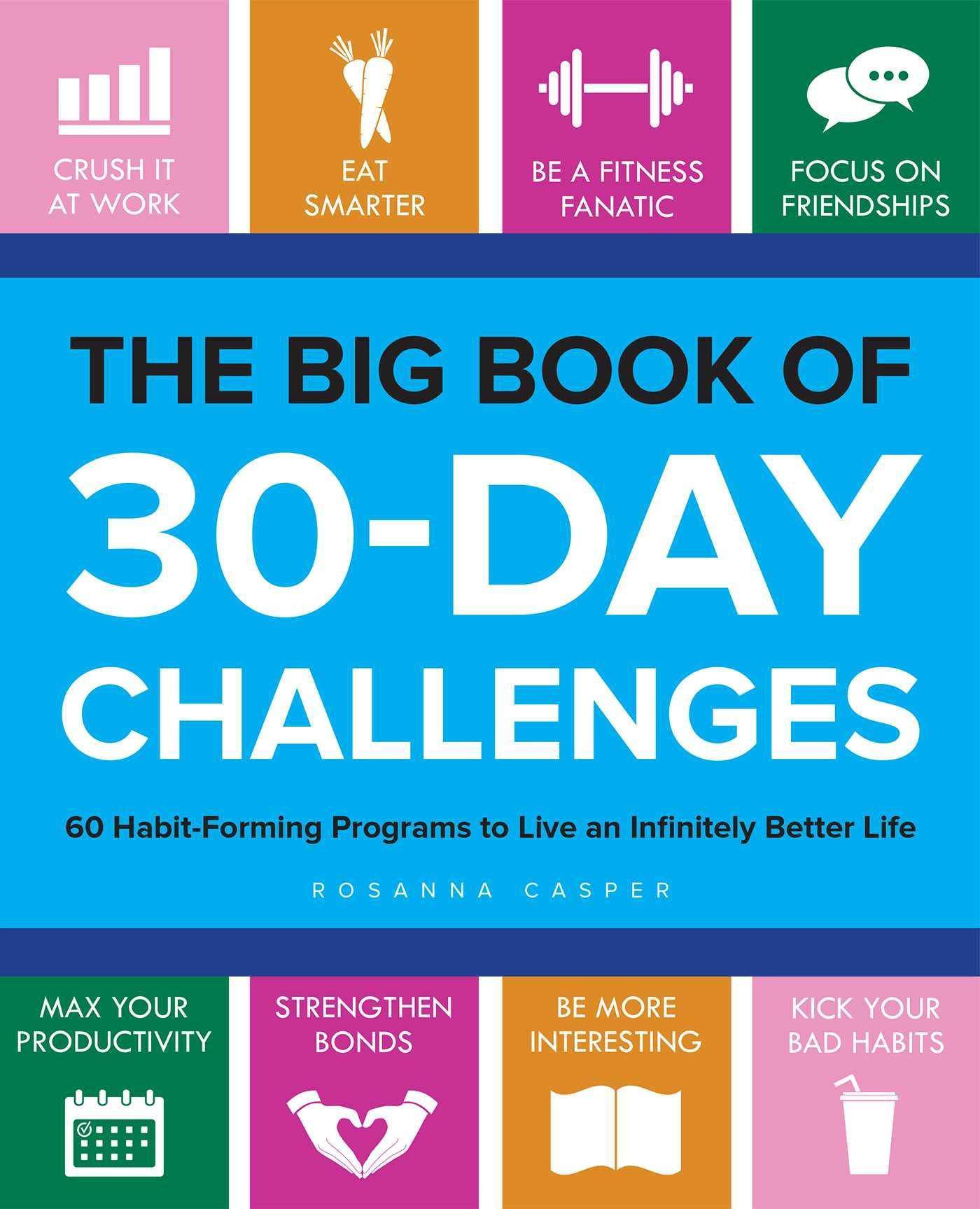 Big Book of 30-Day Challenges: 60 Habit-Forming Programs to Live - CA Corrections Bookstore