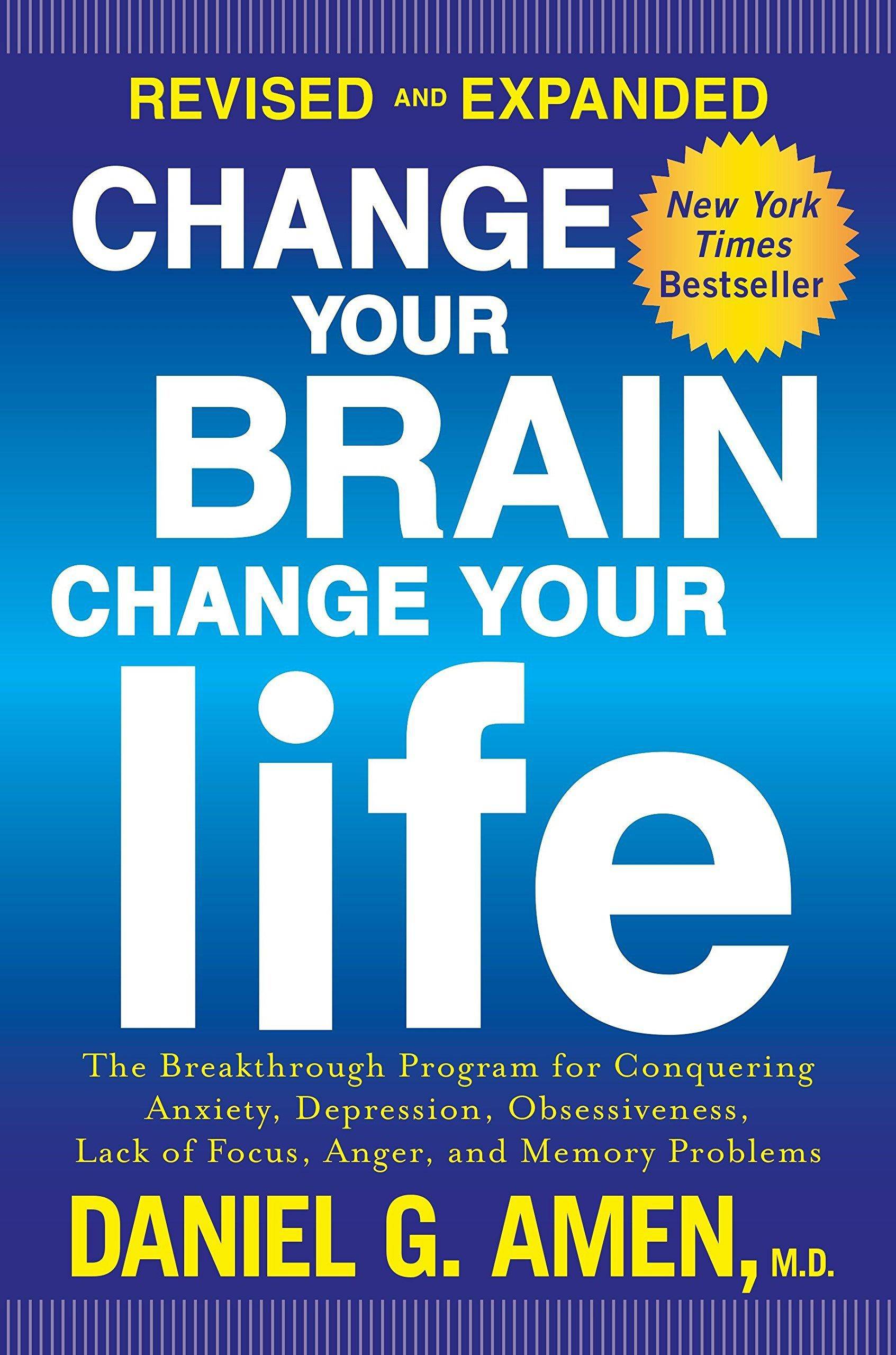 Change Your Brain, Change Your Life: The Breakthrough Program fo - CA Corrections Book Store