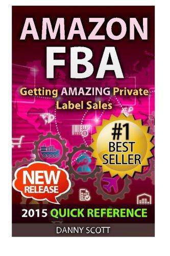 Amazon FBA: Quick Reference: Getting Amazing Sales Selling Private Label Products on Amazon - CA Corrections Bookstore