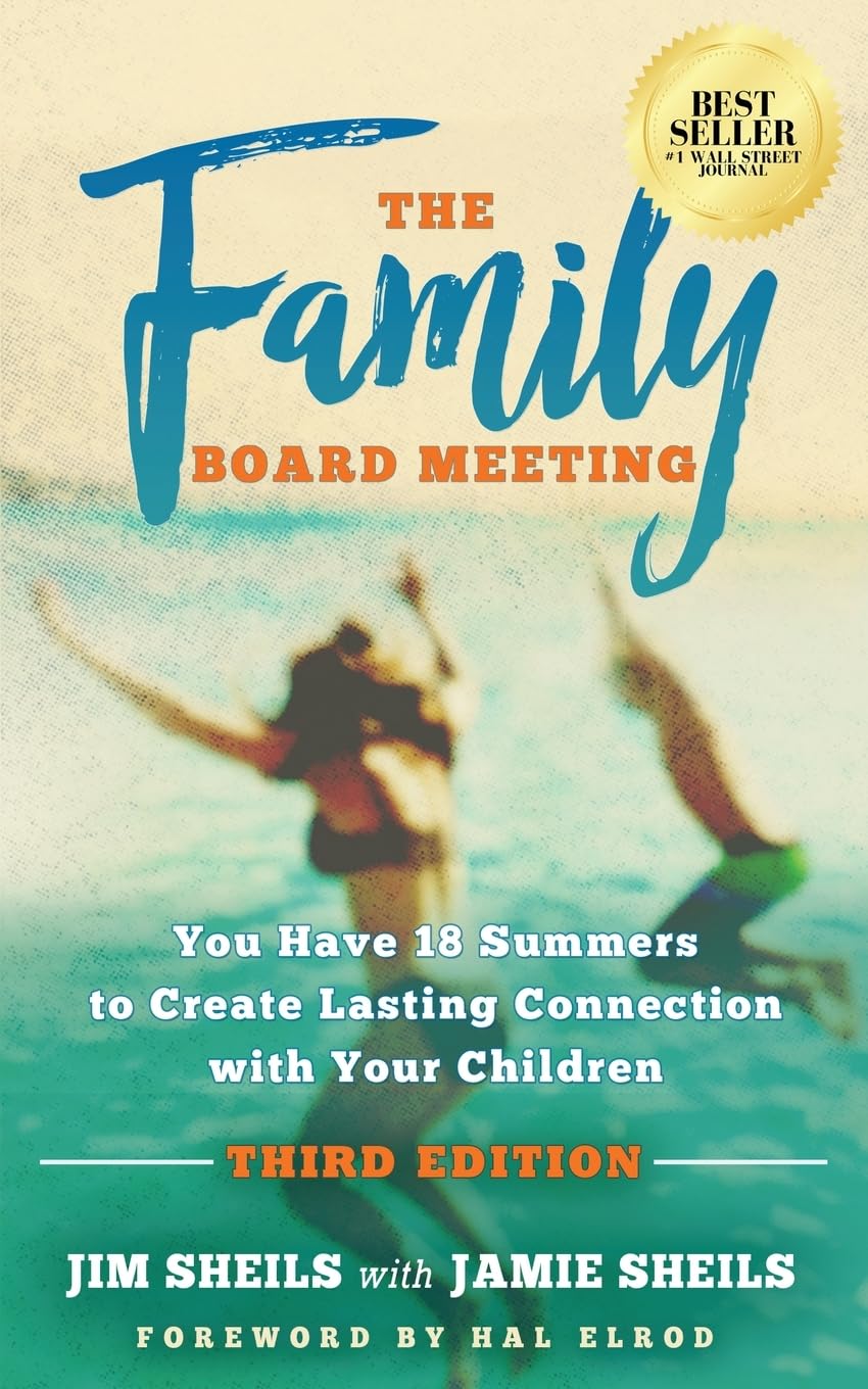 Family Board Meeting: You Have 18 Summers to Create Lasting Connection with Your Children Third Edition by Sheils, Jim  - CA Corrections Bookstore