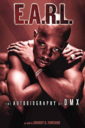 E.A.R.L.: The Autobiography of DMX - CA Corrections Bookstore