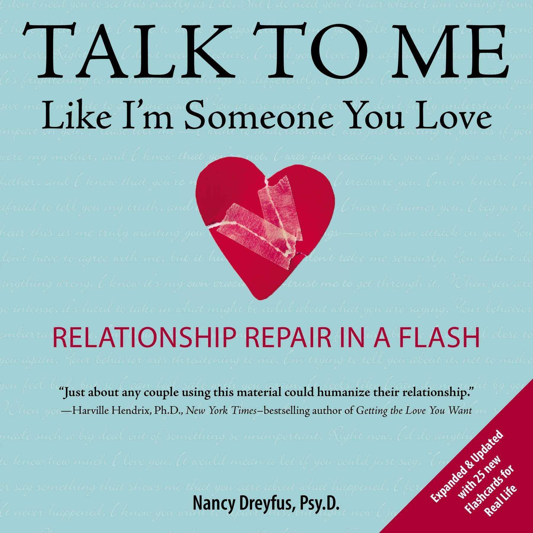 Talk to Me Like I'm Someone You Love: Relationship Repair in a Flash Family & Relationships | Marriage & Long Term Relationships Dreyfus, Nancy