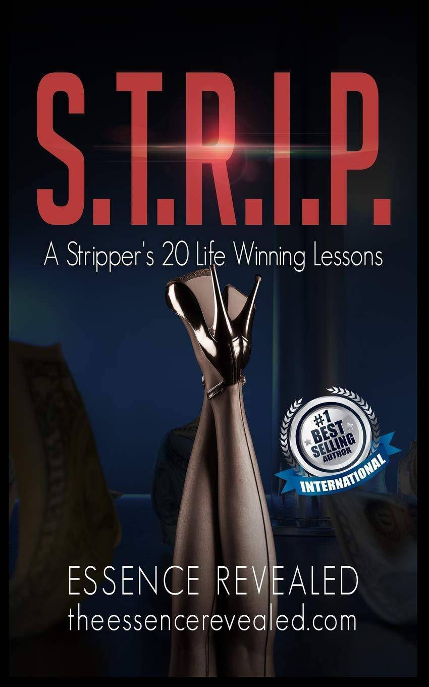 S.T.R.I.P.: A Stripper’s 20 Life Winning Lessons - CA Corrections Bookstore