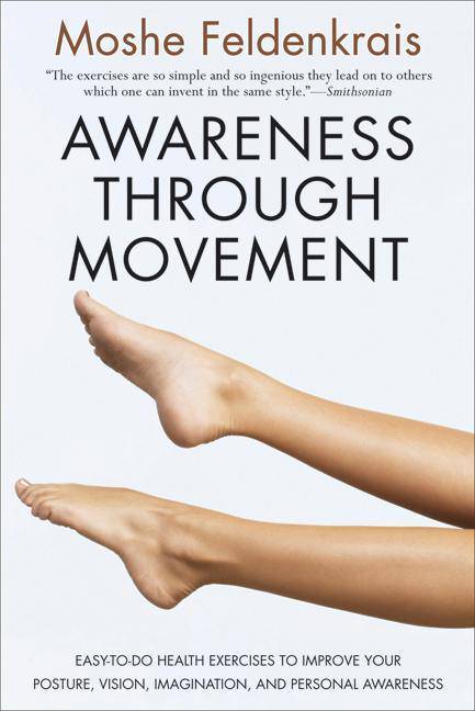 Awareness Through Movement: Easy-To-Do Health Exercises to Impro - CA Corrections Bookstore