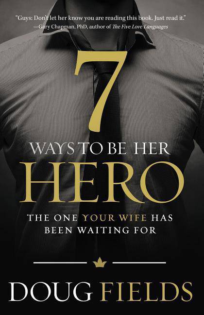 7 Ways To Be Her Hero - CA Corrections Bookstore