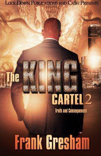 The King Cartel 2: Truth and Consequences Literature and Fiction Frank Gresham