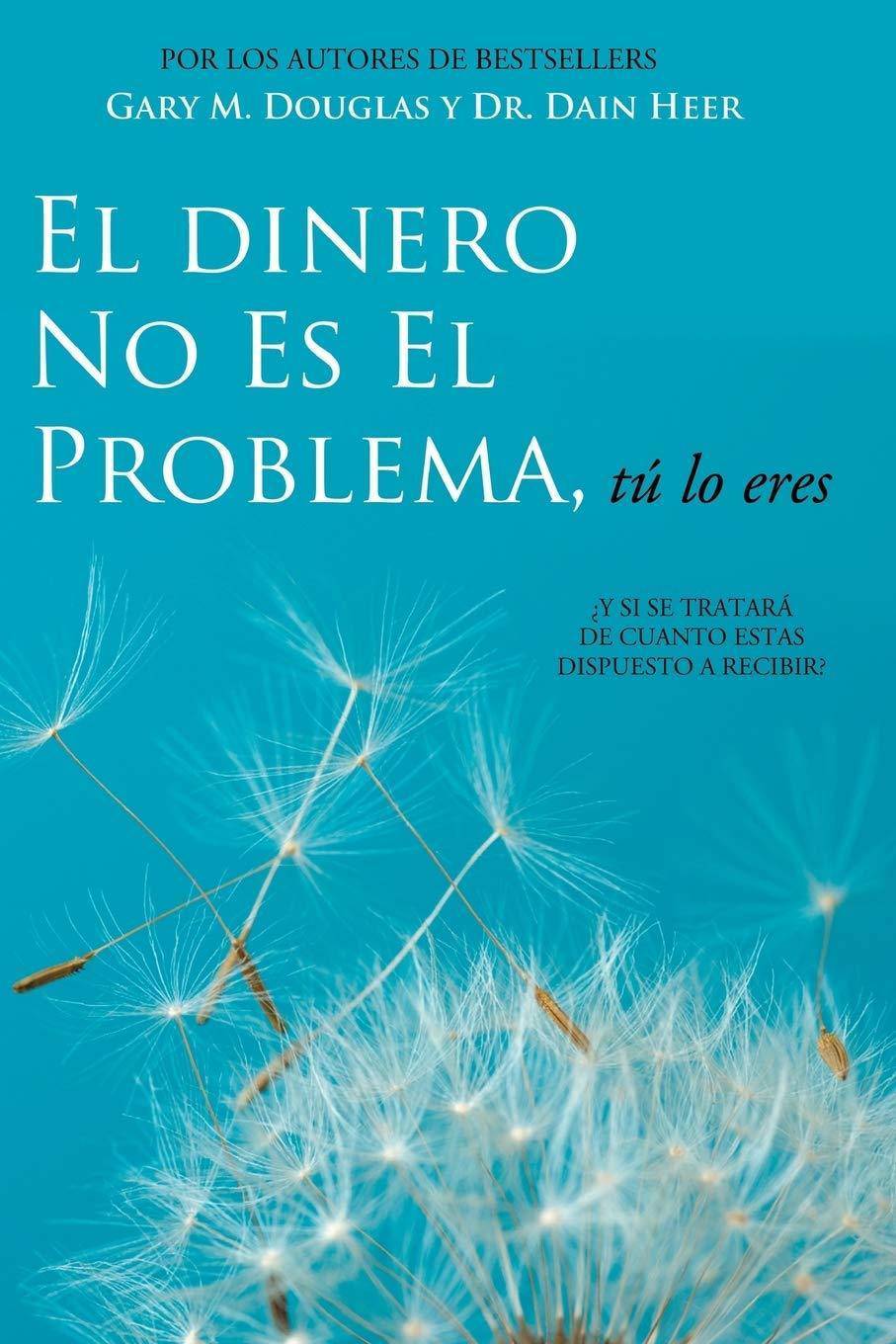 El Dinero No Es El Problema Tu Lo Eres - CA Corrections Bookstore Publishing LLC