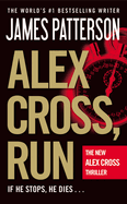 Alex Cross, Run (Alex Cross Novels #18)