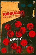 100 Bullets Vol. 12: Dirty (100 Bullets #12)