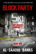 Block Party 5k1: Diplomatic Immunity (Block Party #5)