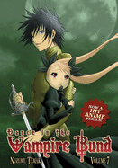 Dance in the Vampire Bund Vol. 7 (Dance in the Vampire Bund #7)