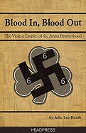 Blood In, Blood Out: The Violent Empire of the Aryan Brotherhood
