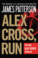 Alex Cross, Run (Alex Cross Novels #18)