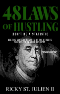 48 Laws of Hustling: Don't Be A Statistic