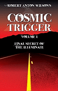 Cosmic Trigger I Final Secret of the Illuminati (Cosmic Trigger #01)