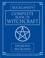 Buckland's Complete Book of Witchcraft (Llewellyn's Practical Magick) (1ST ed.)
