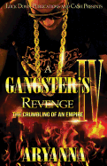 A Gangster's Revenge IV: The Crumbling of an Empire (Gangster's Revenge #4)
